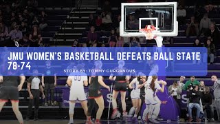 JMU women's basketball defeats Ball State 78-74