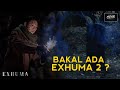 PENUH TEKA-TEKI, BAKAL ADA LANJUTAN FILM KEDUA | EXHUMA MOVIE
