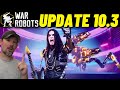 War Robots Update 10.3 Overview and Thoughts.