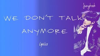 BTS Jungkook - 'We Don't Talk Anymore' (Cover) [Eng lyrics]