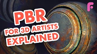 PBR Explained for 3D Artists - Physically Based Rendering