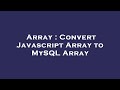 Array : Convert Javascript Array to MySQL Array