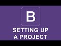 Bootstrap 4 Tutorial 1 - Setting Up A Project