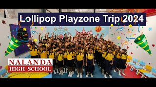 Lollipop Trip by Nalanda High School Students