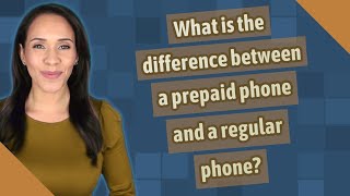 What is the difference between a prepaid phone and a regular phone?