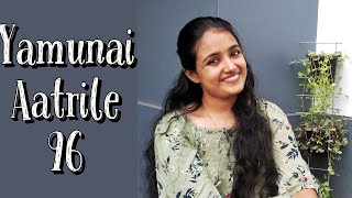 Yamunai Aatrile (96) - Anjali Murali