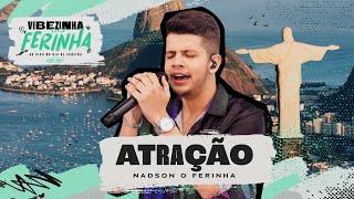 Nadson O Ferinha - Atração (Clipe Oficial)