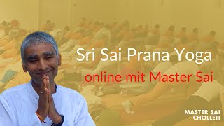 Sri Sai Prana Yoga mit Master Sai