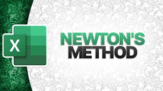 Newton’s Method In Excel | Numerical Methods