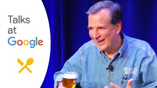 Quench Your Own Thirst | Jim Koch | Talks at Google