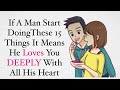 If A Man Start Doing These 15 Things,It Means He Loves You DEEPLY #psychology #love