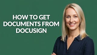 How to Get Documents From Docusign - Julia'sTutorials