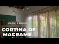 CORTINA DE MACRAMÊ. PASSO A PASSO DETALHADO PRA VOCÊ APRENDER A FAZER. #cortinamacrame #diy #macrame