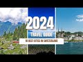 10 Best Cities to Visit in Switzerland   2024  Switzerland Travel Guide #switzerland #travel #swiss