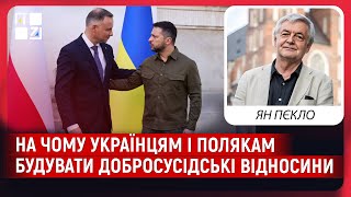 Ян Пєкло про те, на чому будувати добросусідські відносини Польщі та України