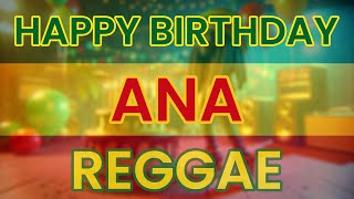 Happy Birthday ANA (Reggae Version)