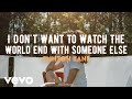 Clinton Kane - I Don't Want To Watch The World End With Someone Else (Lyrics)