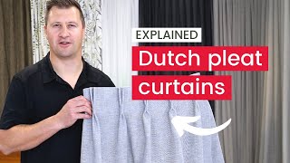 DUTCH PLEAT CURTAINS | When to Use This Style