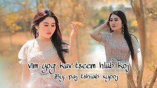 Vim Yog Kuv Tseem Hlub Koj - Paj Tshiab Xyooj