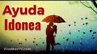 Orando por la Ayuda Idonea | Palabra de Vida y Salvacion