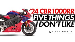 2024 HONDA CBR1000RR | Five Things I Don't Like