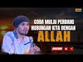 Coba Mulai Perbaiki Hubungan Kita Dengan Allah - Ustadz Hanan Attaki #ustadzhananattaki #mooddakwah