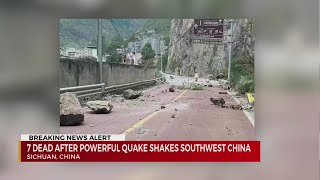 7 dead after powerful earthquake shakes southwest China