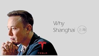 Why did Elon Musk choose Shanghai for Gigafactory?