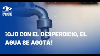 Habrá sanciones económicas por desperdicio de agua en Bogotá: serían de hasta $1.200.000