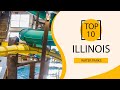 Top 10 Best Water Parks in Illinois | USA - English