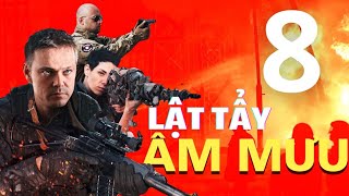 LẬT TẨY ÂM MƯU - TẬP 8 Cuối | Zagovorennyy | Phim hành động, tội phạm Nga