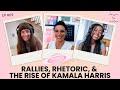 Rallies, Rhetoric, & the Rise of Kamala Harris