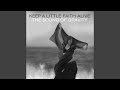 Keep a Little Faith Alive