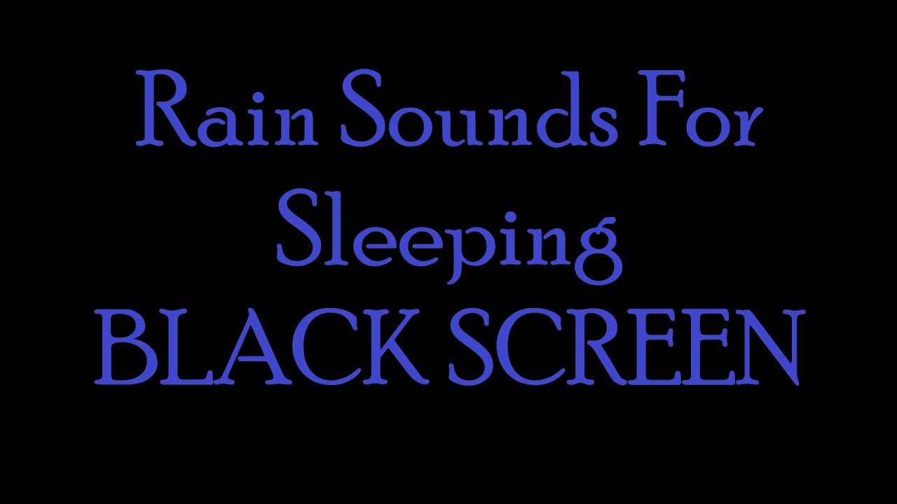 Rain Sounds For Sleeping With Black Screen 10 Hours Youtube