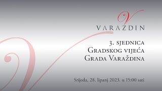 3. sjednica Gradskog vijeća Grada Varaždina - 28. lipnja 2023.