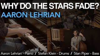 Aaron Lehrian - Why Do the Stars Fade? (In-Studio Performance)