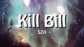 SZA - Kill Bill ft. Doja Cat (Remix) Lyrics