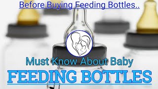 Must Know about Feeding Bottle before buying ।। ফিডিং-বোতল এর ব্যাপারে অবশ্যই জেনেনিন নতুন কেনার আগে