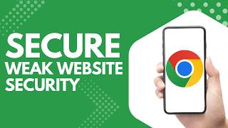 How To Fix Weak Website Security In Google Chrome Step By Step