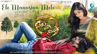 Ele Manasina Mele Lyrical Video | Aishu with Maadesha Movie | Vishal Krishna | Shreya Raam |A2 Music