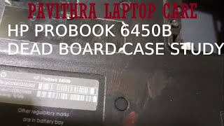 Laptop Repair - 16 - HP PROBOOK 6450B DEAD BOARD CASE STUDY PART 01
