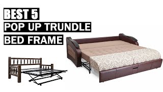 Best Pop Up Trundle Bed Frames! Maximize Space \u0026 Comfort with These Top Picks