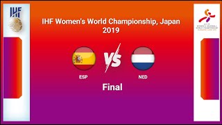 Analysis-Final Spain vs Netherlands-24th IHF Women’s World Championship