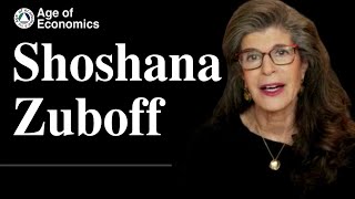 Shoshana Zuboff for Age of Economics