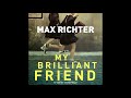 my brilliant friend official soundtrack whispers max richter