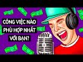 Công Việc Nào Phù Hợp Nhất Với Bạn? | Kiểm Tra Tính Cách