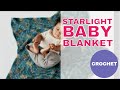 Starlight Crochet Baby Blanket: FREE Crochet Pattern