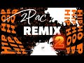 2Pac - Remix -  2