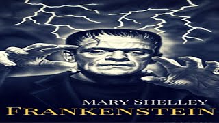 Frankenstein by Mary Shelley (Full Audio Book)