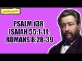 PSALM 138; ISAIAH 55:1-11; ROMANS 8:28-39 || CHARLES SPURGEON || Volume 60: 1914